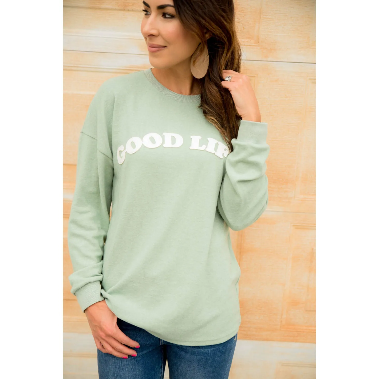 Good Life Sweatshirt