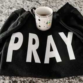 PRAY Sweatshirt