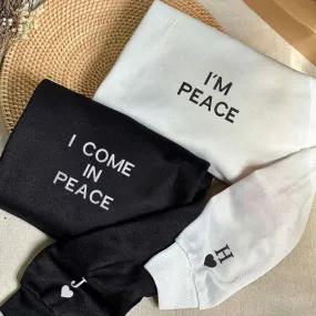 "I Come In Peace" Matching Couple Sweatshirts - Personalized Embroidered Sweatshirts For Couples