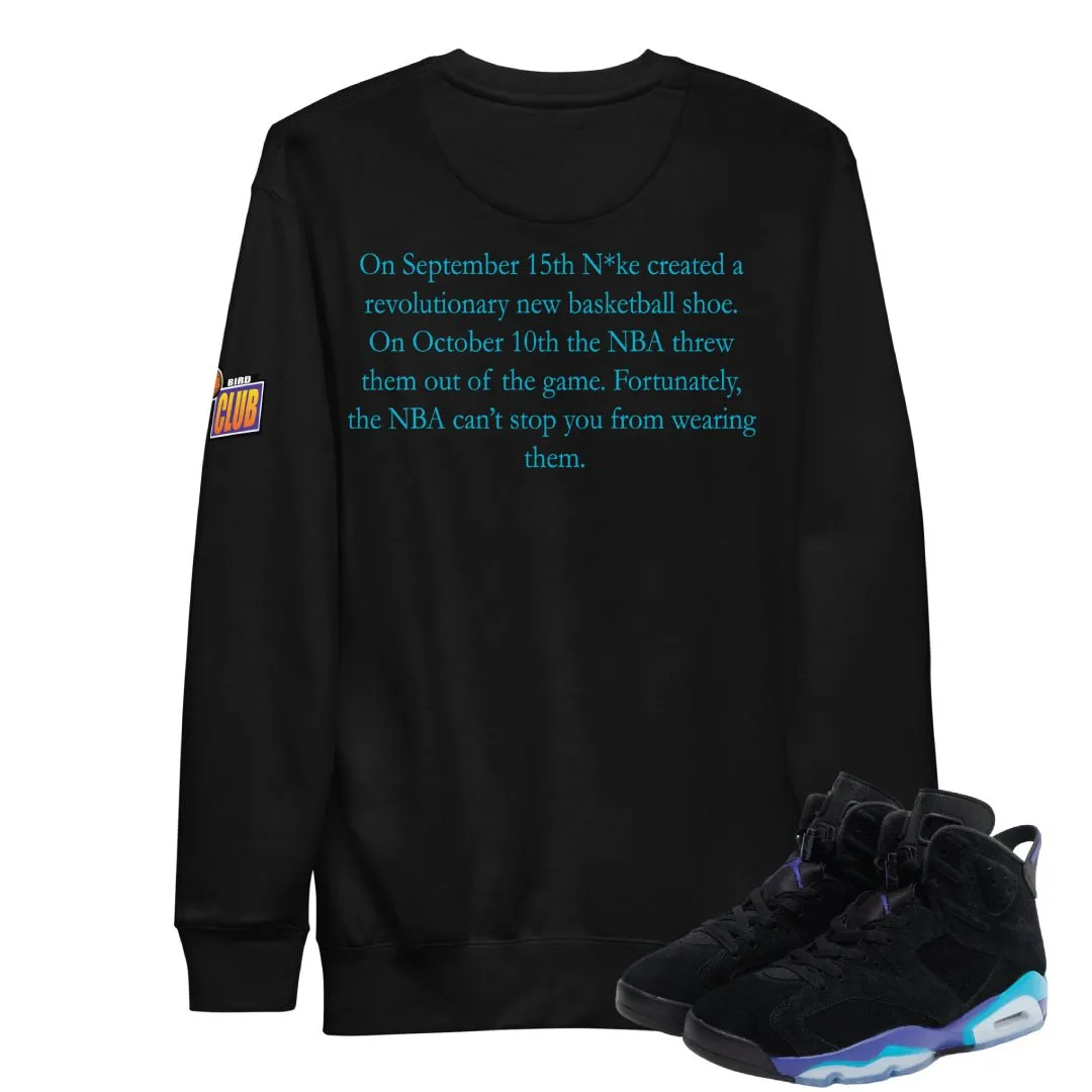 RETRO 6 AQUA BUILT THANK YOU SWEATSHIRT