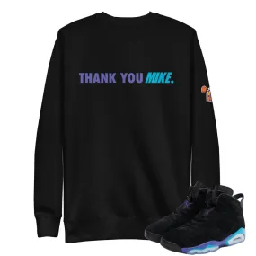 RETRO 6 AQUA BUILT THANK YOU SWEATSHIRT