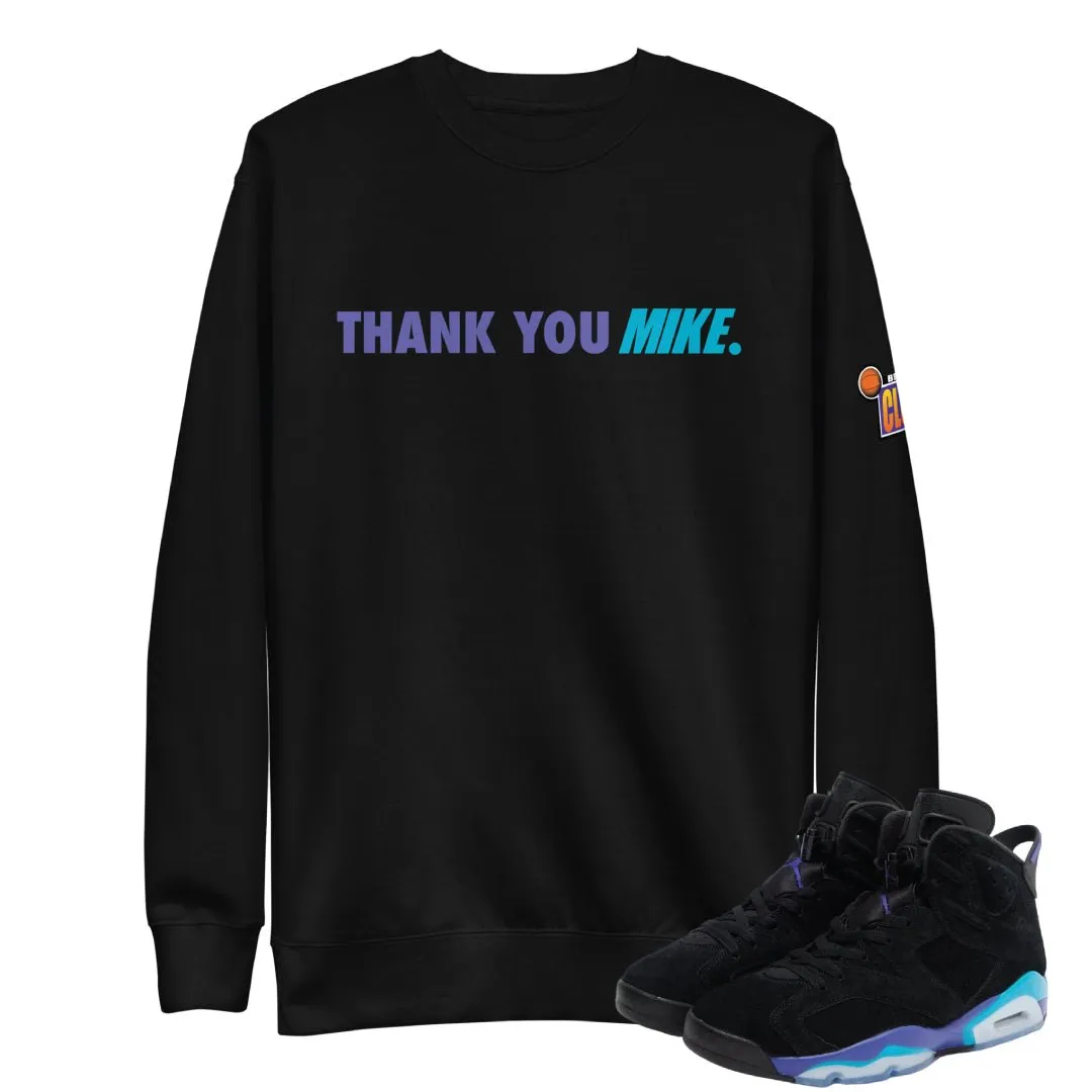 RETRO 6 AQUA BUILT THANK YOU SWEATSHIRT